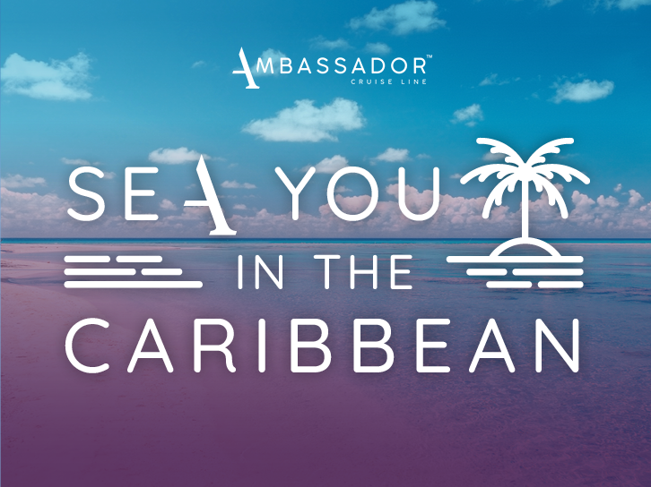 Set Sail for the Caribbean - The Ambassador Way